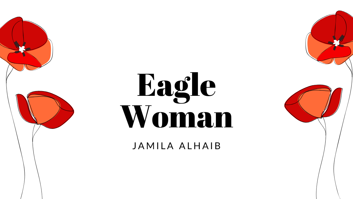 Eagle Woman by Jamila Alhaib