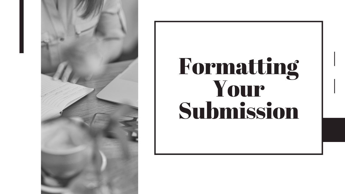 Formatting Your Writing for Submission