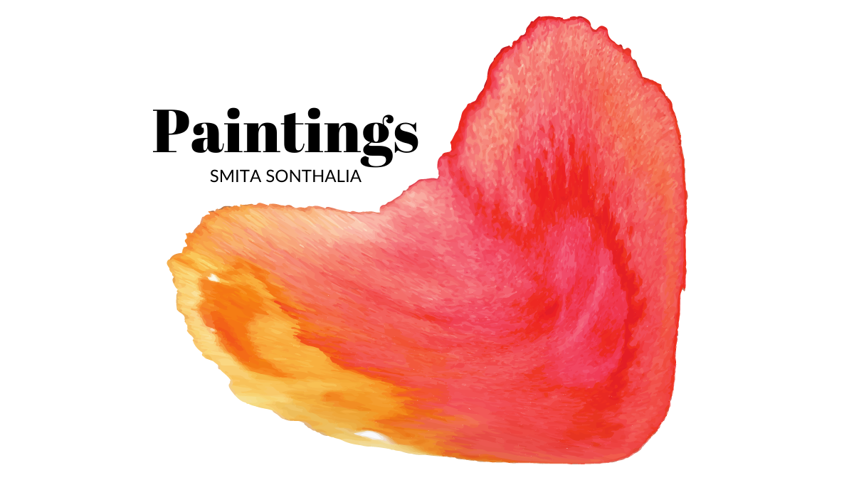Paintings By Smita Sonthalia