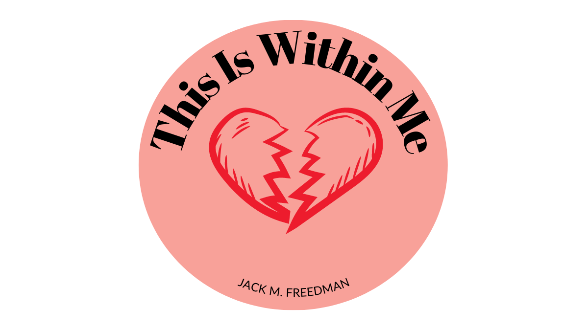 This Is Within Me By Jack M. Freedman
