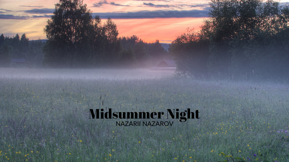Midsummer Night By Nazarii Nazarov