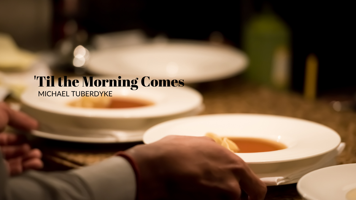 ‘Til the Morning Comes by Michael Tuberdyke