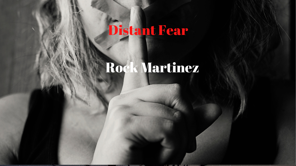 Distant Fear by Rock Martinez