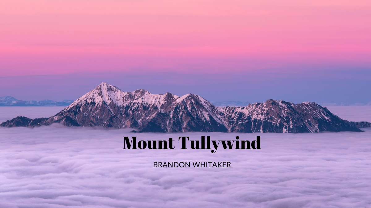 Mount Tullywind by Brandon Whitaker