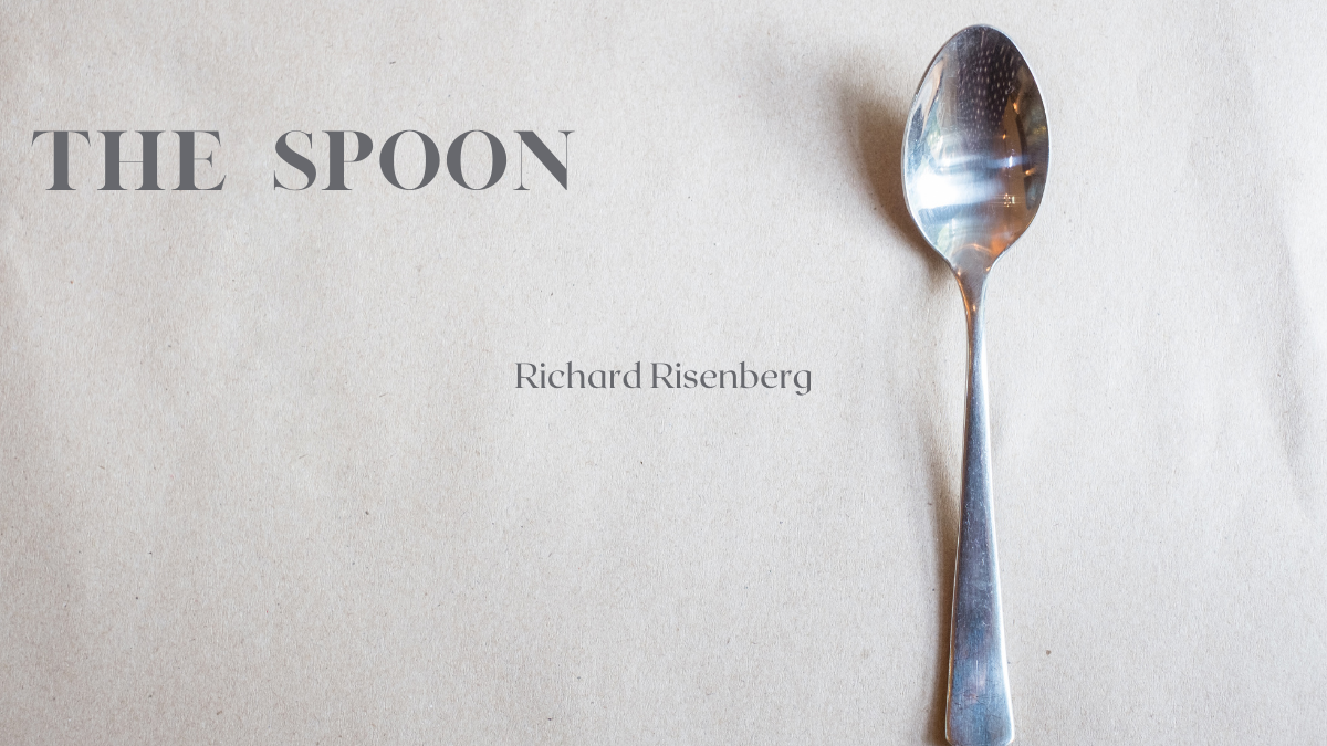 The Spoon by Richard Risenberg