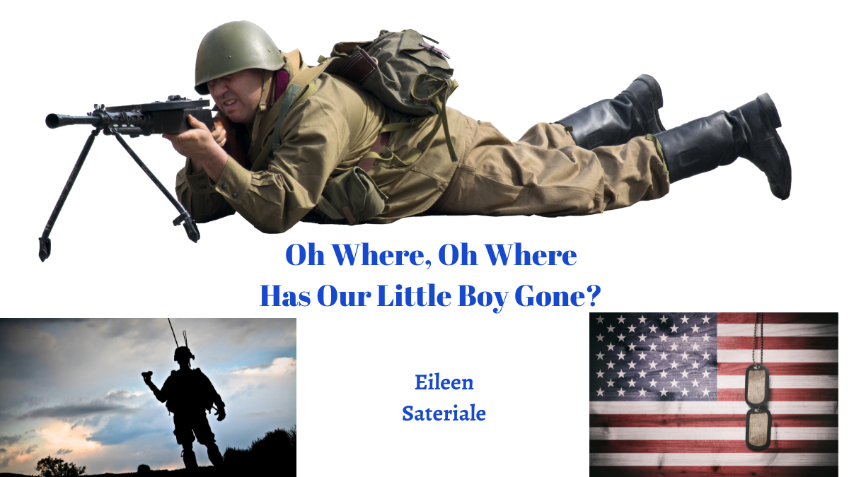 Oh Where, Oh Where Has Our Little Boy Gone? by Eileen Sateriale