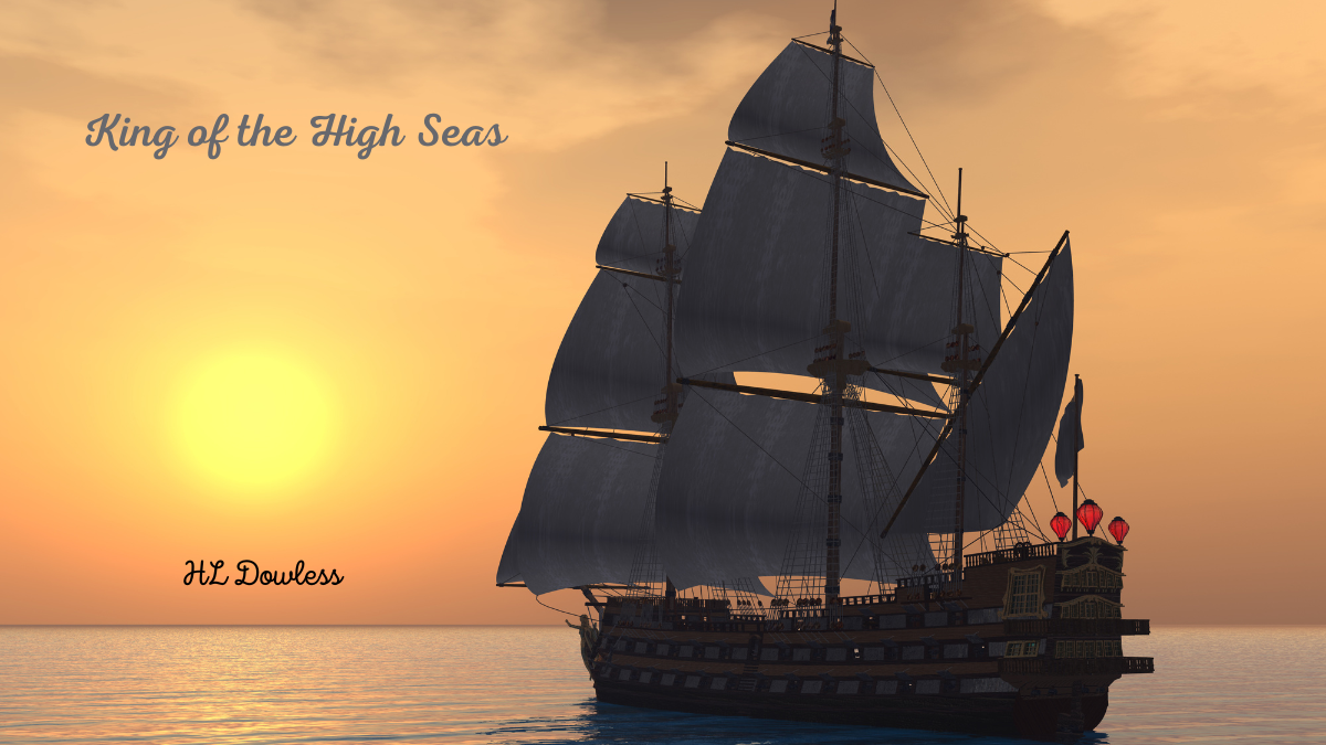 King of the High Seas by H.L. Dowless