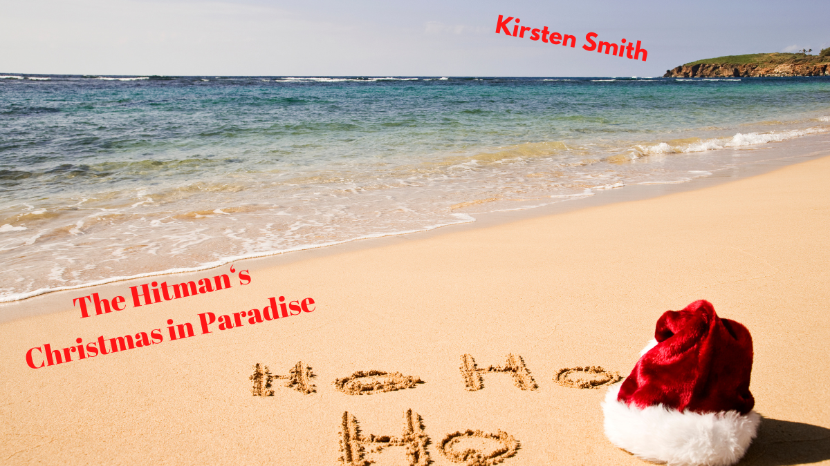 The Hitman’s Christmas in Paradise by Kirsten Smith
