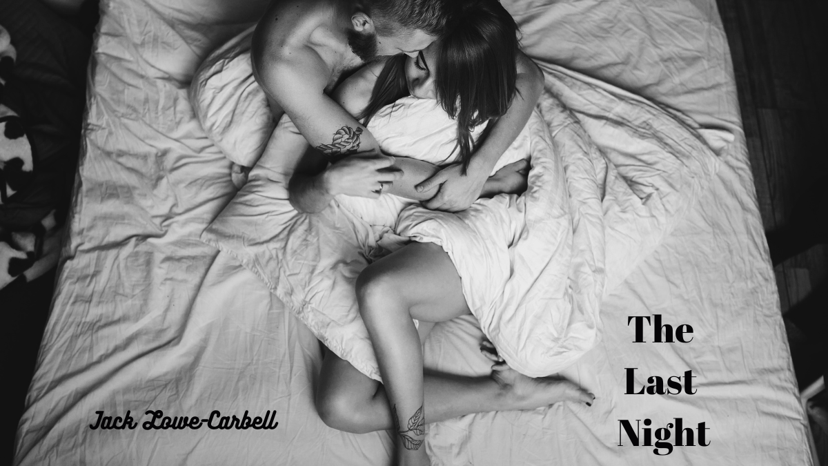 The Last Night by Jack Lowe-Carbell