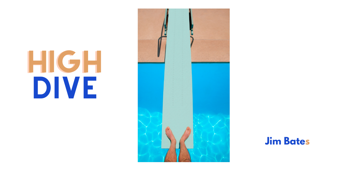 High Dive by Jim Bates