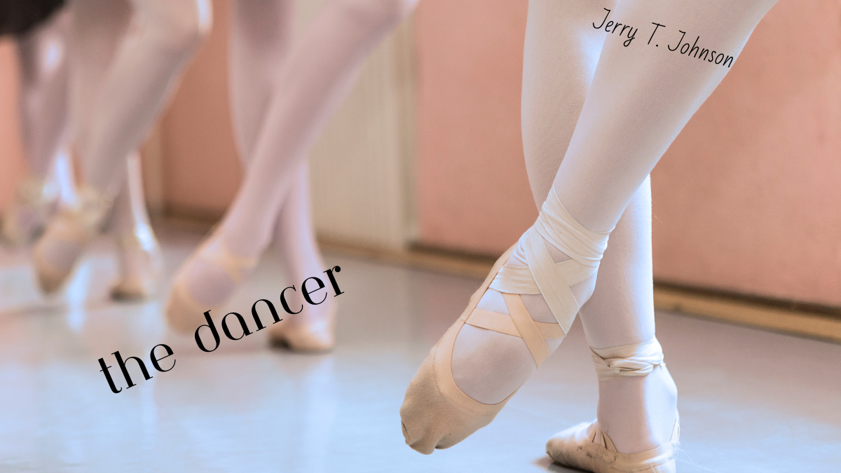 The Dancer by Jerry T. Johnson