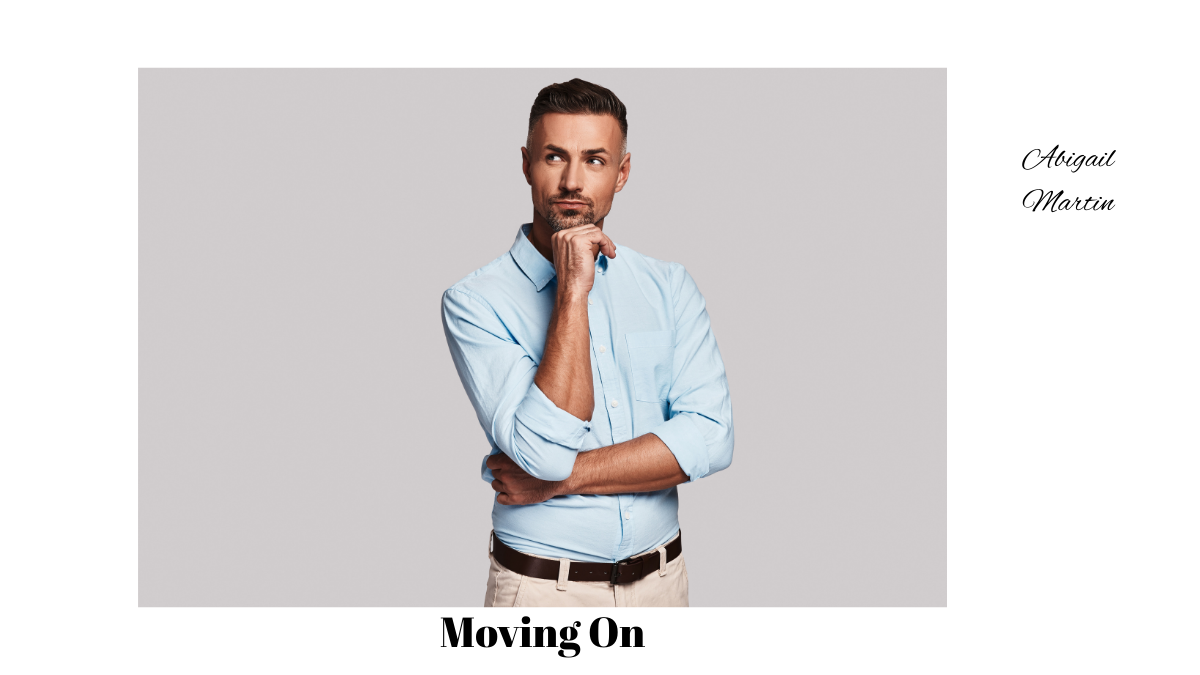 Moving on by Abigail Martin