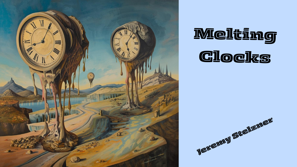 Melting Clocks by Jeremy Stelzner