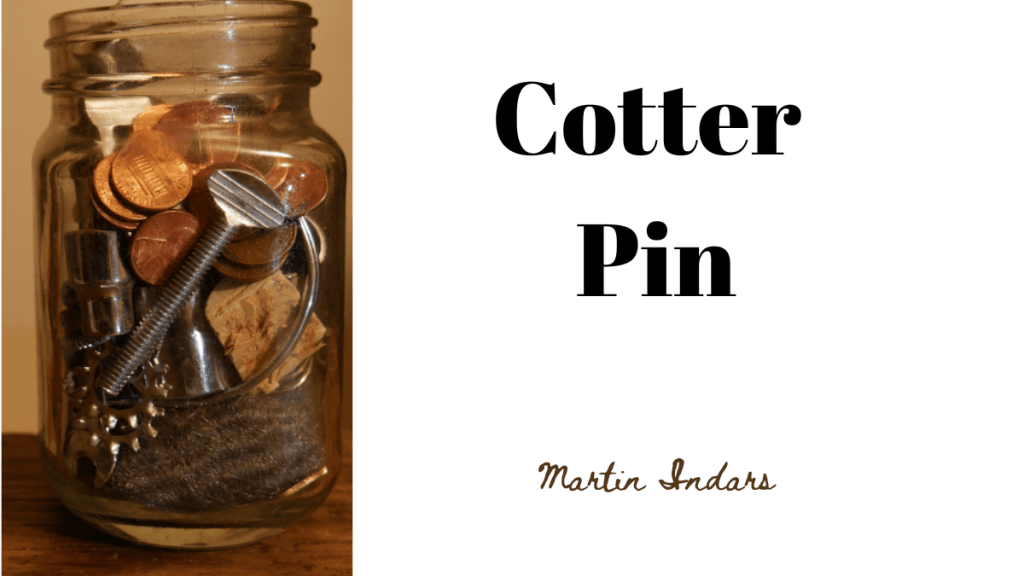 Cotter Pin by Martin Indars